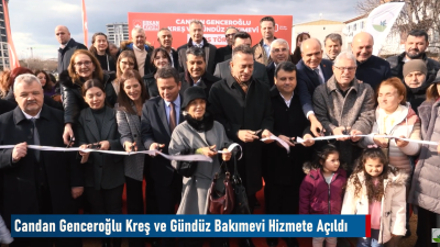 Candan Genceroğlu Kreş ve Gündüz Bakımevi Hizmete Açıldı