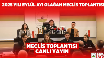OSMANGAZİ BELEDİYESİ EYLÜL AYI OLAĞAN MECLİS TOPLANTISI